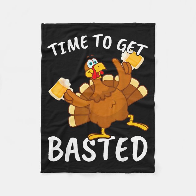 Time To Get Basted Funny Beer Thanksgiving Turkey  Fleecefilt (Framsidan)