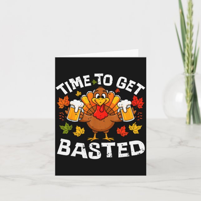 Time To Get Basted Funny Beer Thanksgiving Turkey  Kort (Framsida)