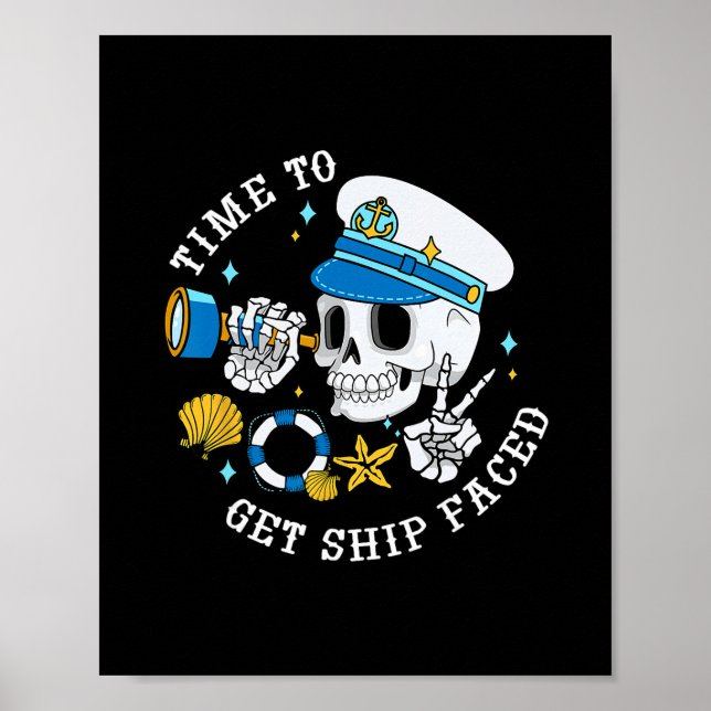 Time To Get Ship Faced Funny Skeleton Captain Crui Poster (Framsidan)