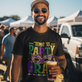 Time to Party Gras, Funny Mardi Gras T Shirt