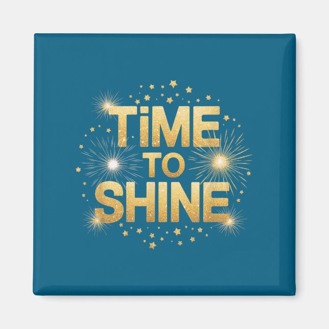 Time To Shine Motivational Sparkle Design With Sta Magnet (Framsidan)