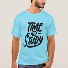 Time to study - anti friday for future t shirt