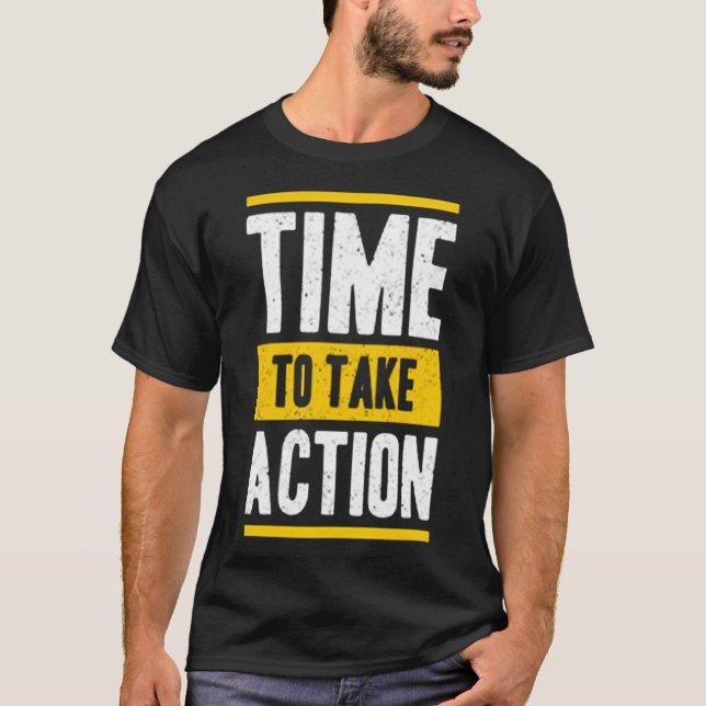 Time to take action t shirt (Framsida)