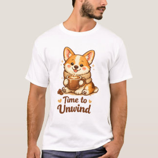 Time to Unwind Cozy Coffee Dog T Shirt