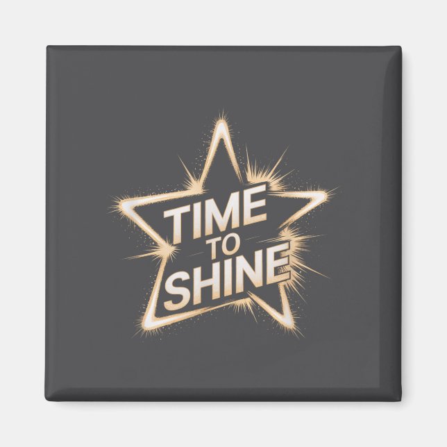 Time Women To Shine Motivational Star Men Kids  Magnet (Framsidan)