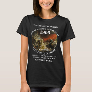 TIMEMACHINE RESOR SAN FRANCISCO JORDBÄVNING 1906 T SHIRT
