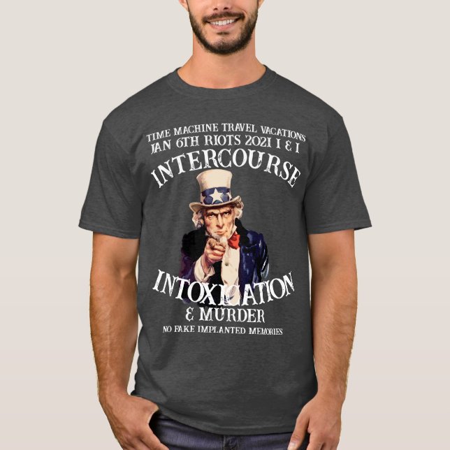 TimeMachine Travel Vacations Jan 6th Riots Time T Shirt (Framsida)