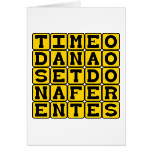 Timeo Danaos Et Dona Ferentes, Var försiktig greke Hälsningskort