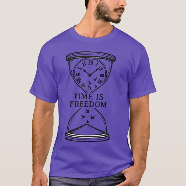 Timless Timglass with Birds and Freedom Message T Shirt (Framsida)