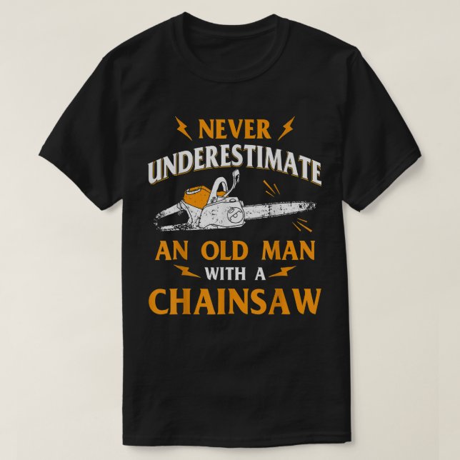Timmerhuggare Underskatta aldrig en gammal mans mo T Shirt (Design framsida)