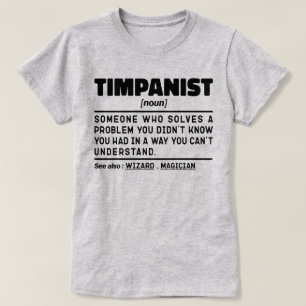 Timpanist Noun Timpani Player Music Teacher Funny T Shirt