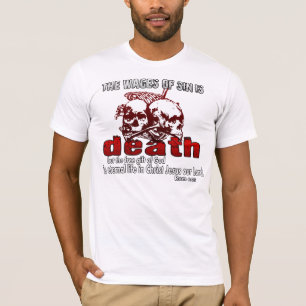 Timpenningar av syndar är DÖD Tee Shirt