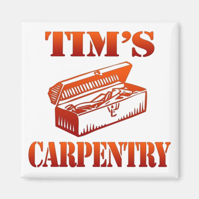 Tim's Carpentry Magnet (Framsidan)