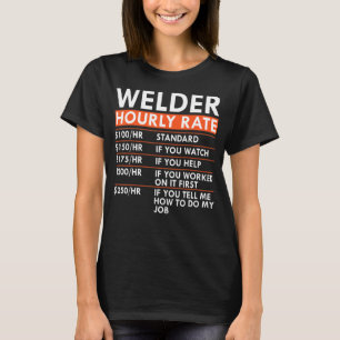 Timtal för Welder Tig Mig Arc Welding Labour Rates T Shirt