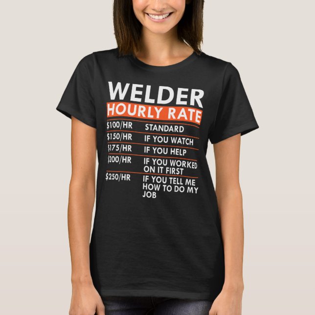 Timtal för Welder Tig Mig Arc Welding Labour Rates T Shirt (Framsida)