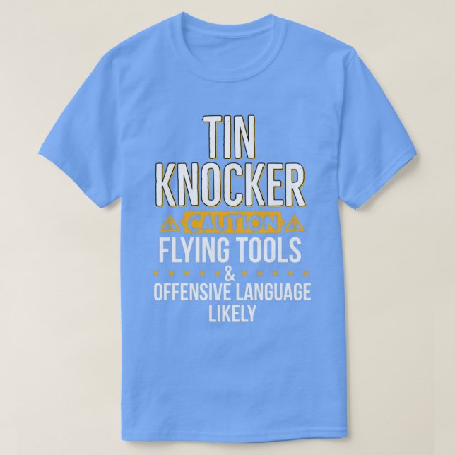 Tin Knocker Funny Metall Worker T Shirt (Design framsida)