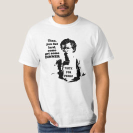 Tina, du feta lard kom och hämta lite middag t shirt