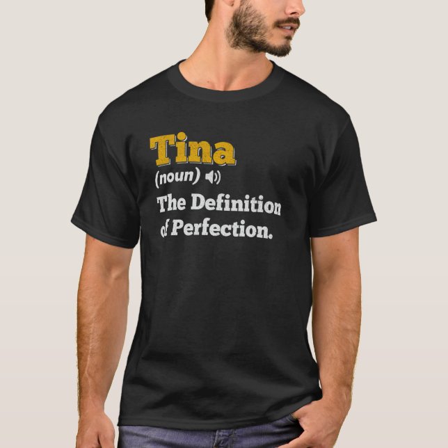 Tina Gift Namn Personlig Birthday Namn Definiiti T Shirt (Framsida)