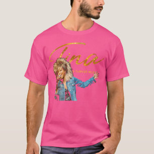 Tina The Tina Turner T Shirt