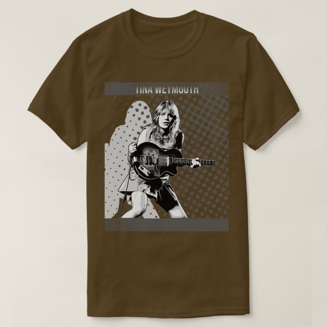 Tina Weymouth Tina Weymouth Fantastisk Talent och T Shirt (Design framsida)