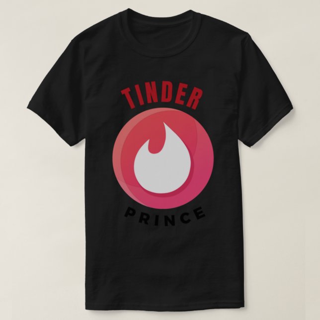 TINDER PRINCE - lustigt citat T Shirt (Design framsida)