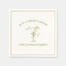 "Tini Bit Longer" Dirty Martini Olive Bachelorette Pappersservett