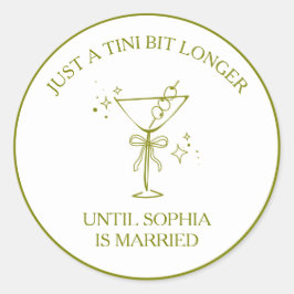 "Tini Bit Longer" Dirty Martini Olive Bachelorette Runt Klistermärke