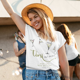'Tini Bit Older' Martini Cocktail Vuxen Födelsedag T Shirt