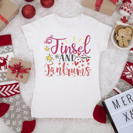 Tinsel och Tantrums fantastiska Helgdag T Shirt