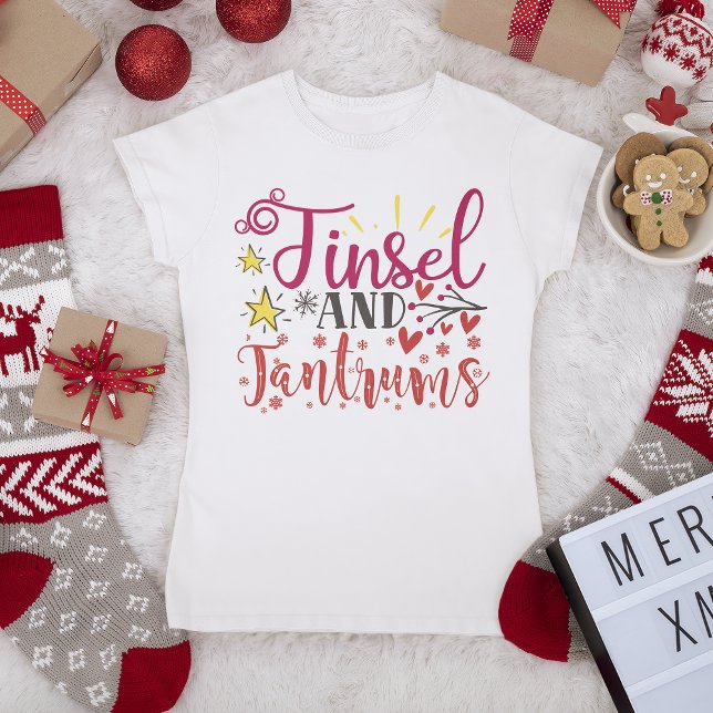 Tinsel och Tantrums fantastiska Helgdag T Shirt (Skapare uppladdad)