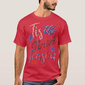 Tinsel Season - Ugly Tee T-Shirt