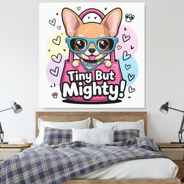 Tiny but Mighty Chihuahua  Canvas Art (Insitu (sovrum))