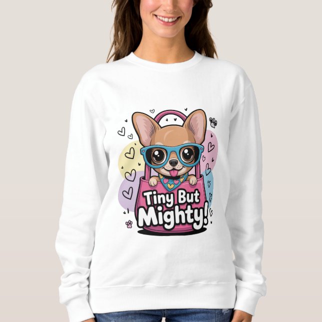 Tiny but Mighty Chihuahua T-Shirt (Framsida)