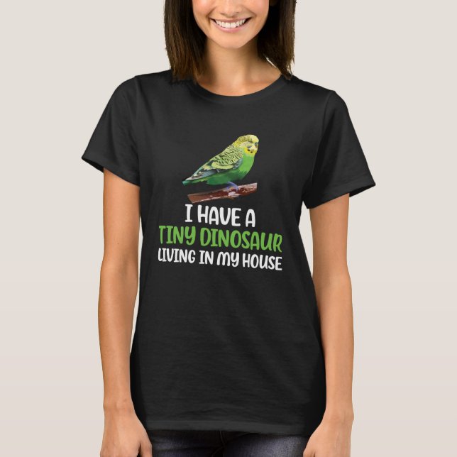 Tiny Dinosaur Budgie Owner Budgerigar Budgie Mom T Shirt (Framsida)