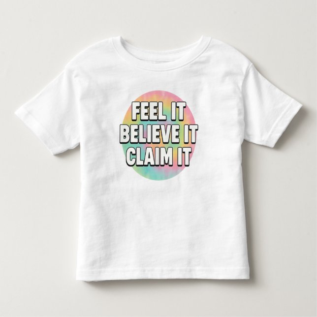Tiny Dreamer – Feel It, Believe It, Claim It  T Shirt (Framsida)