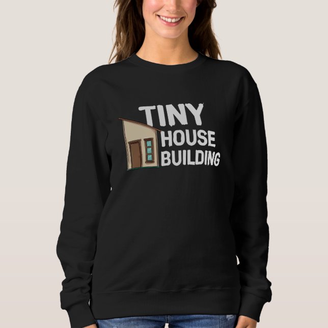 Tiny House Building T Shirt (Framsida)