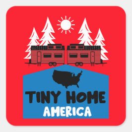 Tiny House Home America Fyrkantigt Klistermärke