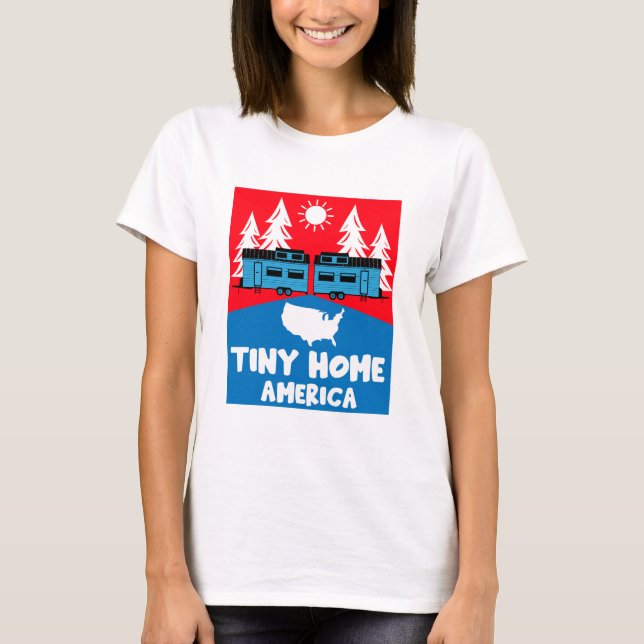 Tiny House Home America T Shirt (Framsida)