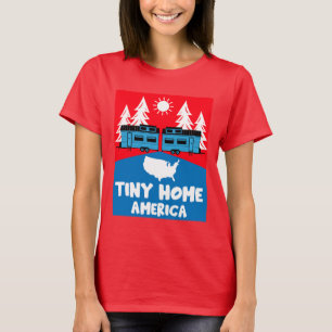 Tiny House Home America T Shirt