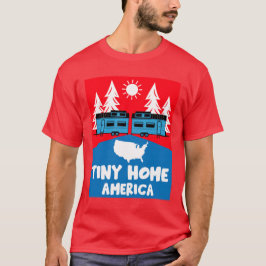 Tiny House Home America T Shirt