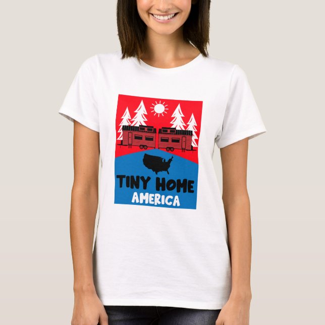 Tiny House Home America T Shirt (Framsida)