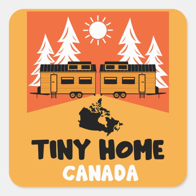 Tiny House Home Kanada Fyrkantigt Klistermärke (Framsida)