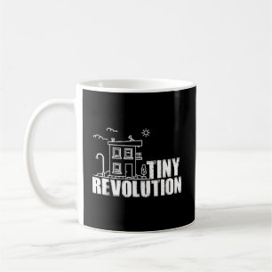 Tiny House Quote Gift Tiny Revolution for House Ow Kaffemugg