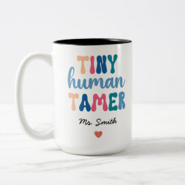 Tiny Human Tamer | Anpassningsbar Teacher Namn Två-Tonad Mugg