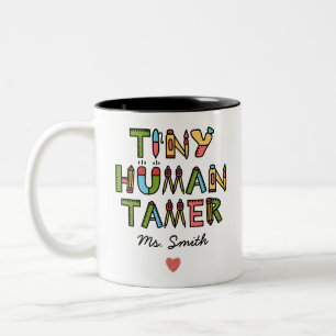 Tiny Human Tamer Anpassningsbar Teacher Namn Två-Tonad Mugg