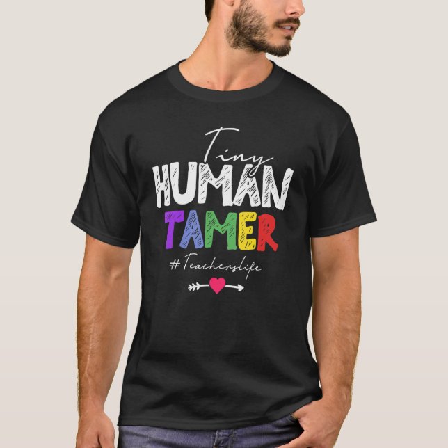 Tiny Human Tamer Daycare Lärare T Shirt (Framsida)