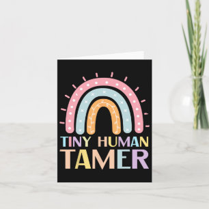 Tiny Human Tamer Daycare Teacher Back to school Gr Kort