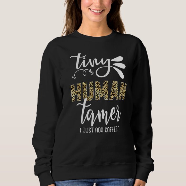 Tiny Human Tamer Leopard Skriv ut barnomsorgsarbet T Shirt (Framsida)
