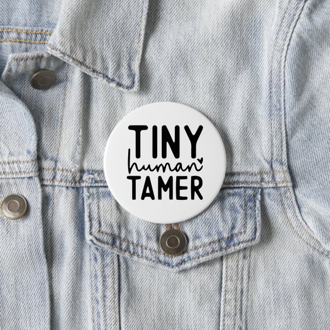 Tiny Human Tamer - Lusnyj Mamma Life Quote Knapp (In Situ)