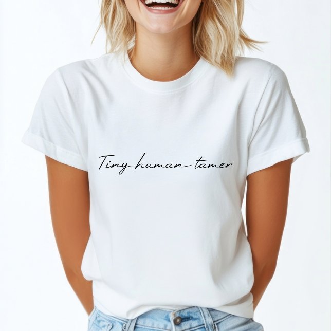Tiny Human Tamer | Roligt Typografisk citattecknin T Shirt (Skapare uppladdad)